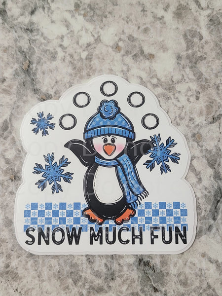 Snow much fun penguin Die cut sticker 3-5 Business Day TAT.