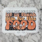 God is great God is good let us thank him for this food Die cut sticker 3-5 Business Day TAT.