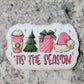 Pink tis the season coffee cup and Santa hat Die cut sticker 3-5 Business Day TAT.