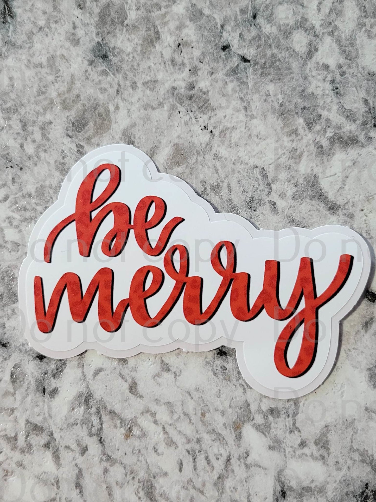Be Merry Christmas Die cut sticker 3-5 Business Day TAT