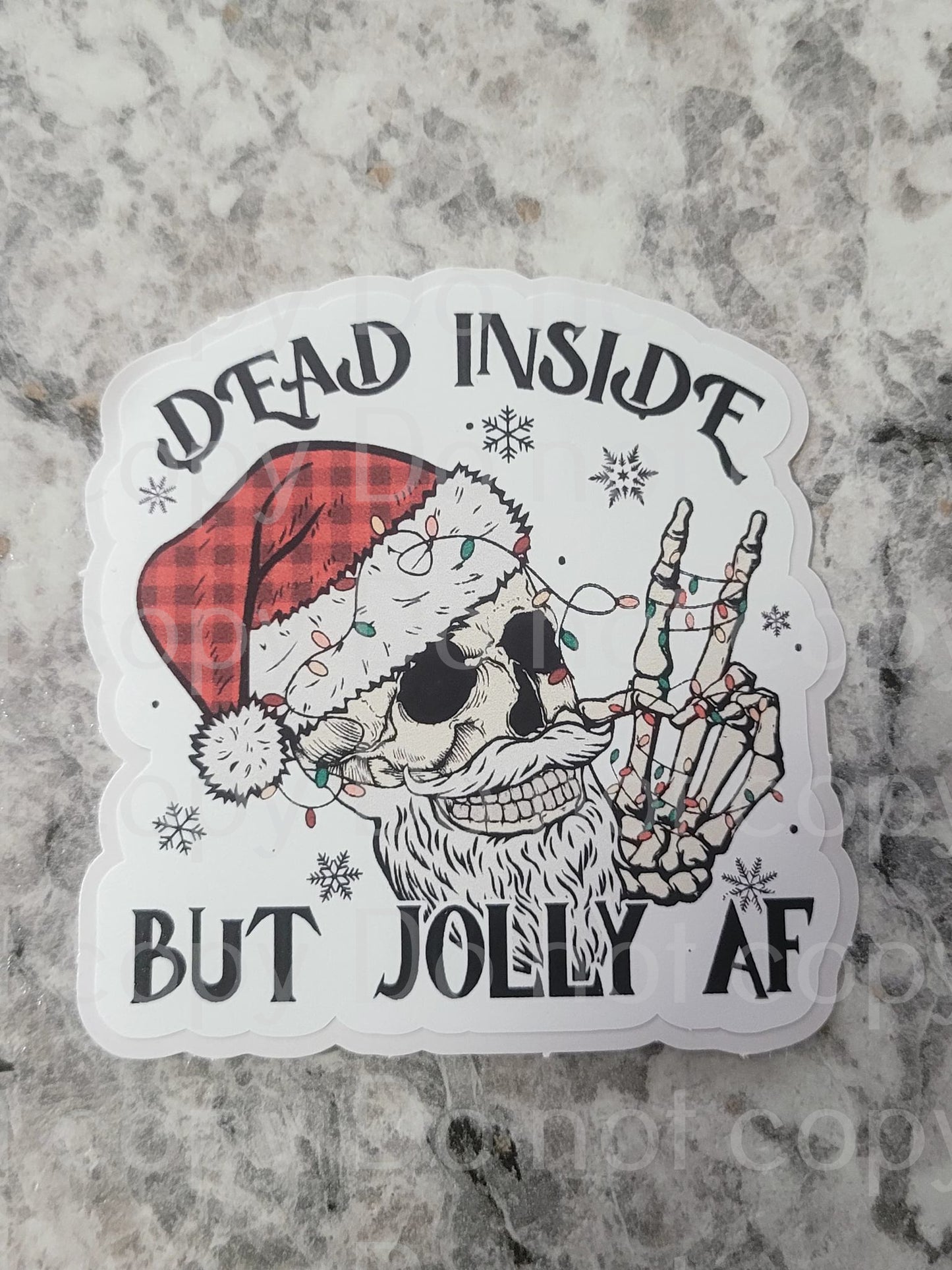 Dead inside but jolly AF skeleton Die cut sticker 3-5 Business Day TAT.