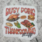 Busy doing Thanksgiving stuff Die cut sticker 3-5 Business Day TAT.