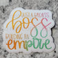 Just a badass boss building an empire Die cut sticker 3-5 Business Day TAT