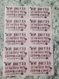 Why are you so obsessed with shopping small just kidding love ya thermal stickers 50 OR 100 count