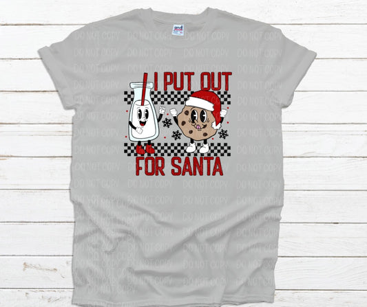 I Put Out For Santa *DREAM TRANSFER* DTF