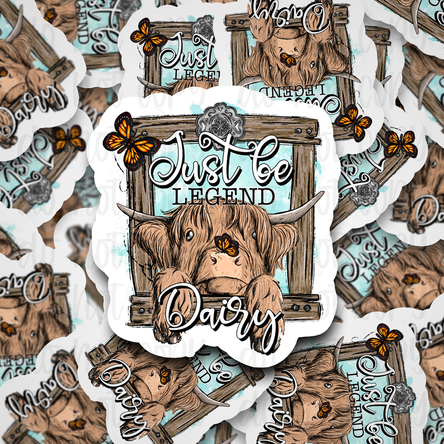 Just be legend dairy cow Die cut sticker 3-5 Business Day TAT