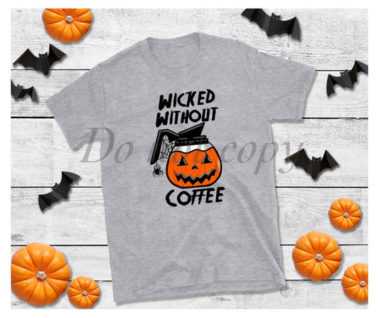 Wicked without coffee *DREAM TRANSFER* DTF