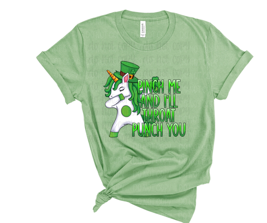 Pinch me and I'll throat punch you unicorn St. Patrick's Day *DREAM TRANSFER* DTF