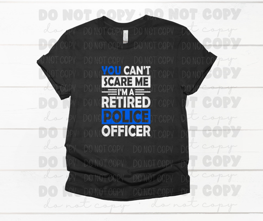 You can't scare me I'm a retired police officer *DREAM TRANSFER* DTF