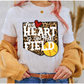 My heart is on that field softball *DREAM TRANSFER* DTF