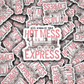 All aboard the hot mess express train Die cut sticker 3-5 Business Day TAT