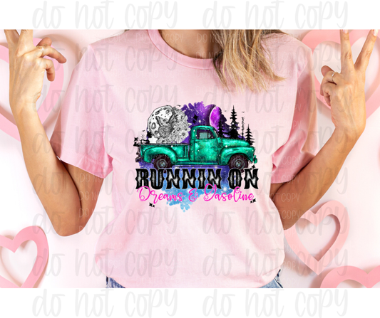 Runnin on dreams and gasoline truck *DREAM TRANSFER* DTF