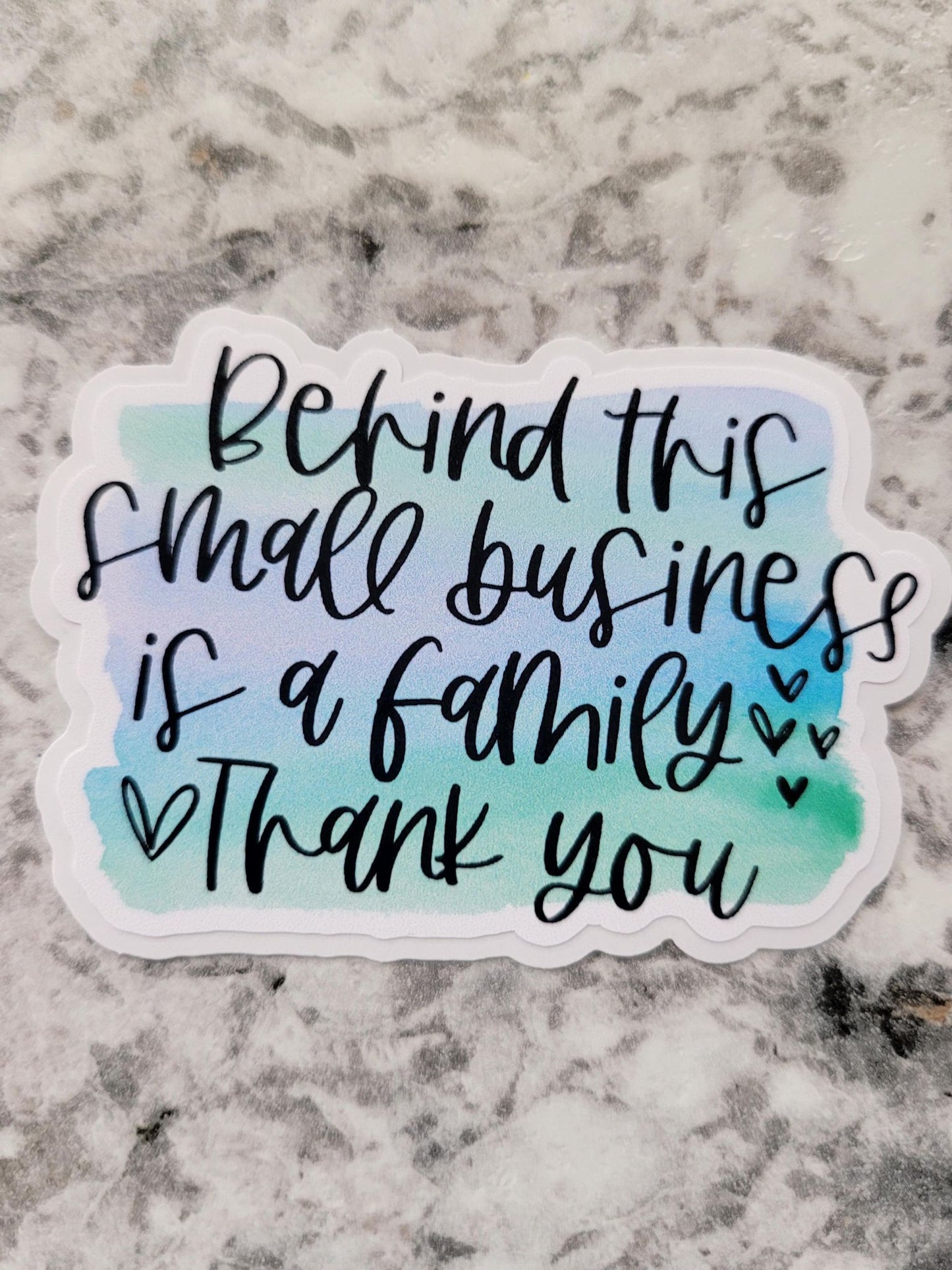 Behind this small business is a family green and blue Die cut sticker 3-5 Business Day TAT