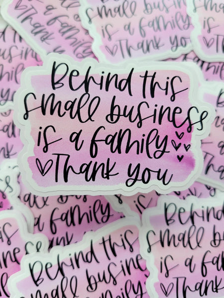 Behind this small business is a family pink and orange Die cut sticker 3-5 Business Day TAT