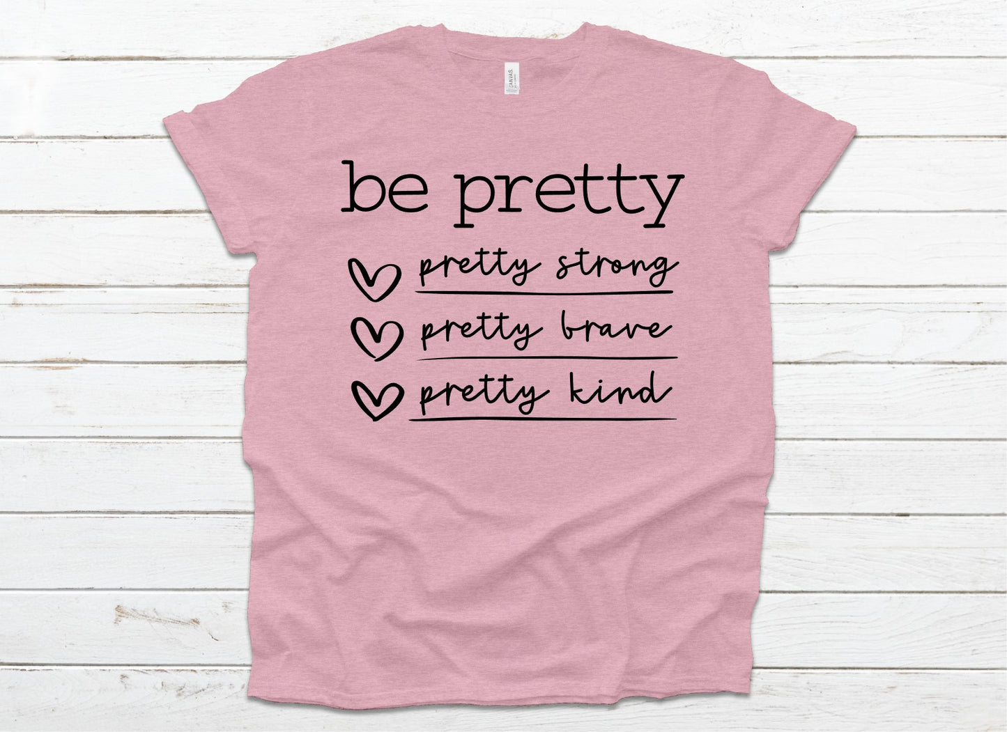 Be pretty strong brave and kind
