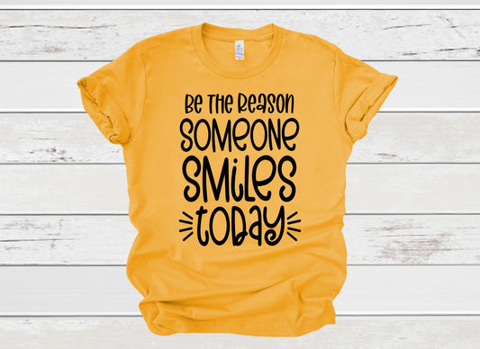 Be the reason someone smiles today