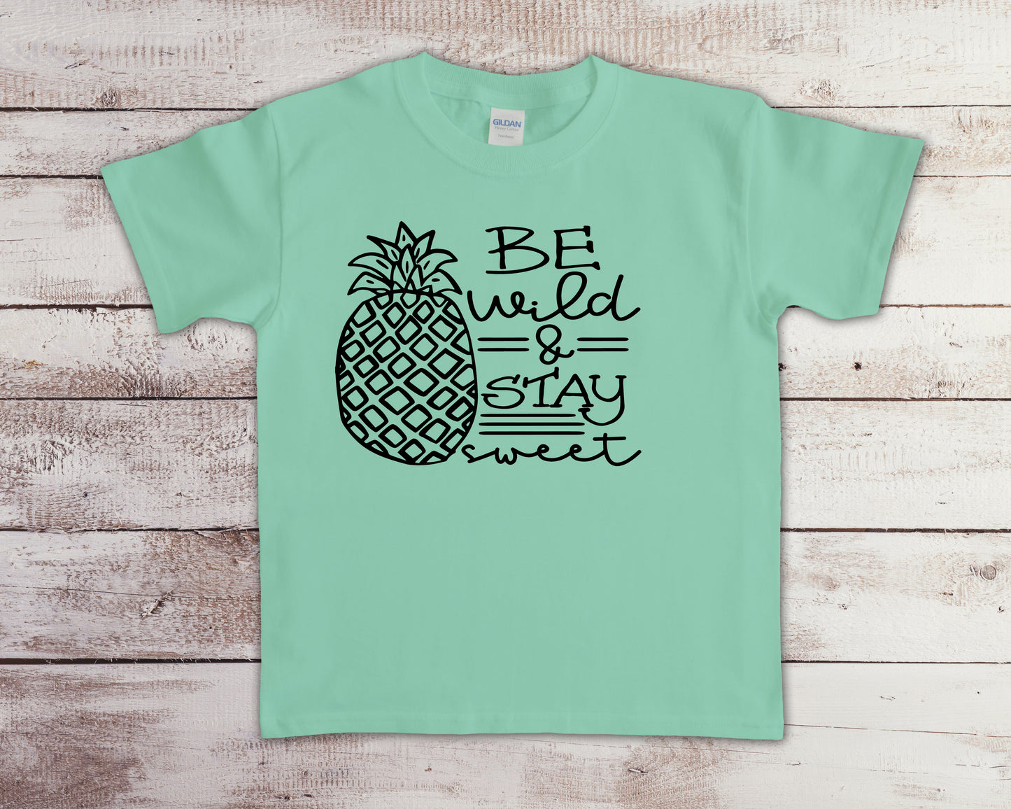 Be wild stay sweet YOUTH SIZE