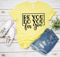 Be you do you for you
