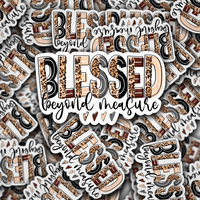 Blessed beyond measure faith Die cut sticker 3-5 Business Day TAT