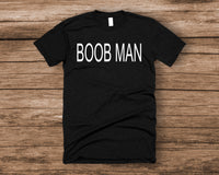 Boob Man *Choose color from drop down menu