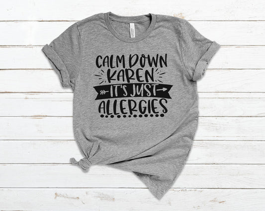 Calm down Karen it's just allergies