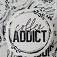 Coffee addict Die cut sticker 3-5 Business Day TAT.