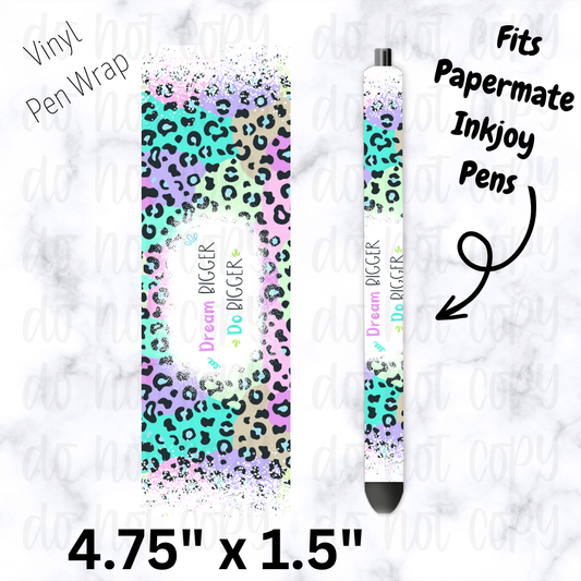 Dream bigger do bigger leopard pen wrap