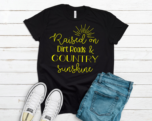 Raised on dirt roads & country sunshine