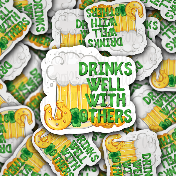 Drinks well with others St. Patrick's day Irish beer Die cut sticker 3-5 Business Day TAT