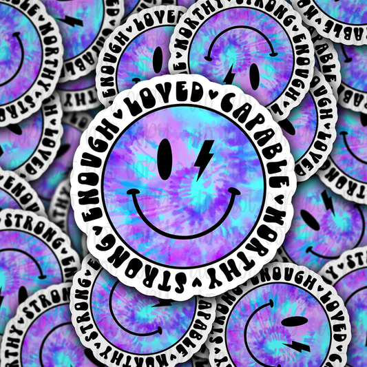 Enough Loved Capable worthy Strong face Die cut sticker 3-5 Business Day TAT