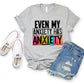 424 Even my anxiety has ANXIETY *DREAM TRANSFER* DTF