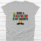 Being a Maw Maw is my favorite *DREAM TRANSFER* DTF