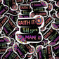 Faith it till you make it Die cut sticker 3-5 Business Day TAT