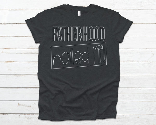 Fatherhood nailed it