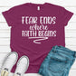 Fear ends where faith begins