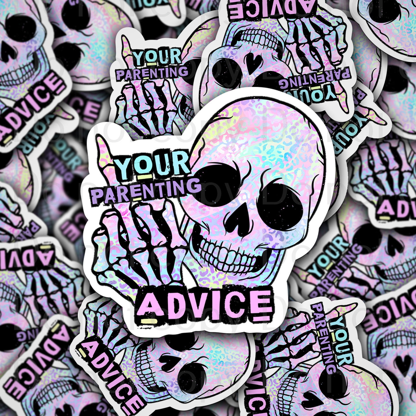 Your parenting advice skeleton Die cut sticker 3-5 Business Day TAT