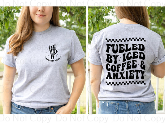Fueled by ice coffee and anxiety front and back set  *DREAM TRANSFER* DTF