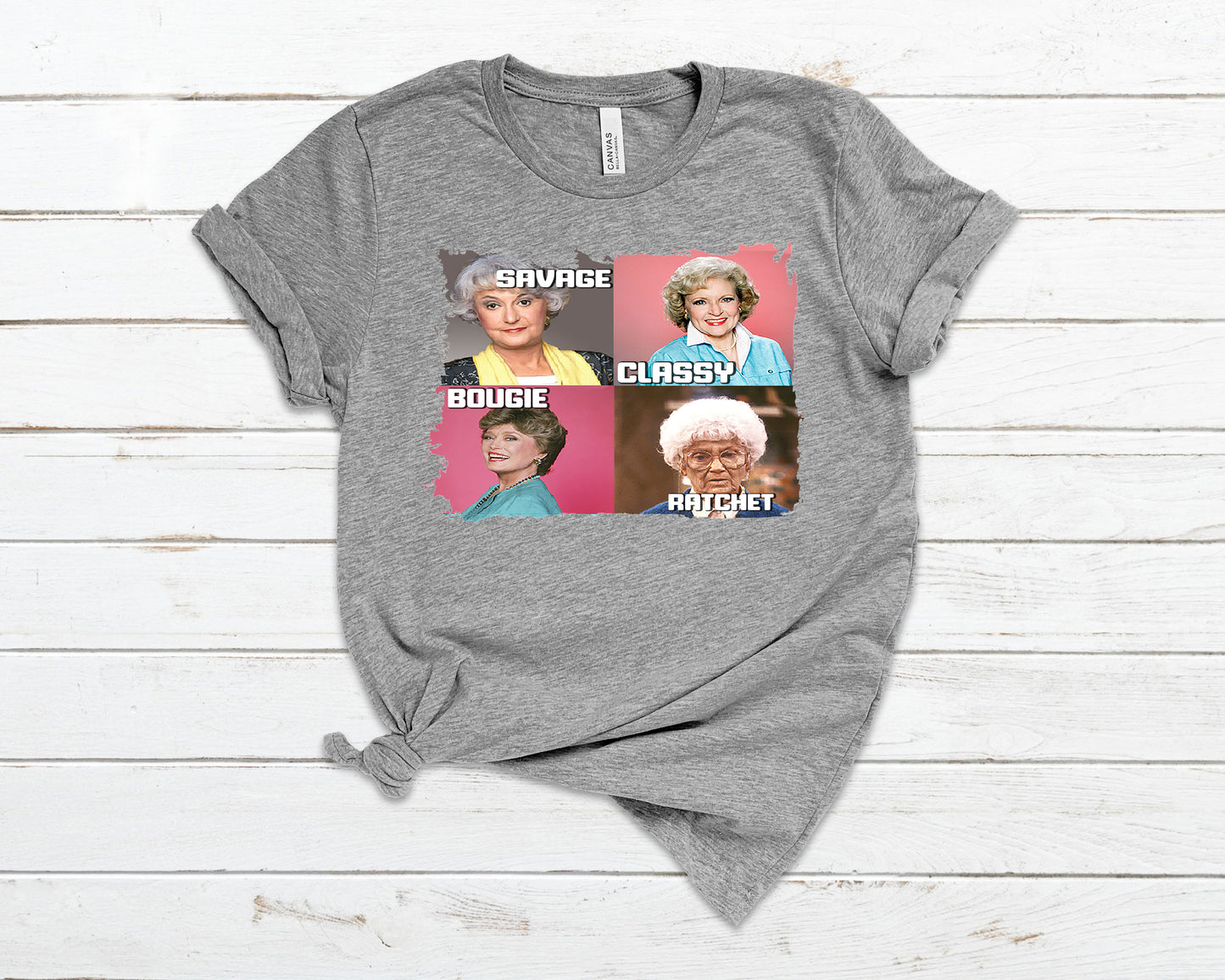 Savage Classy Bougie Ratchet Golden Girls *Dream Transfer* DTF