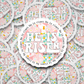 He is Risen Easter spring Die cut sticker 3-5 Business Day TAT