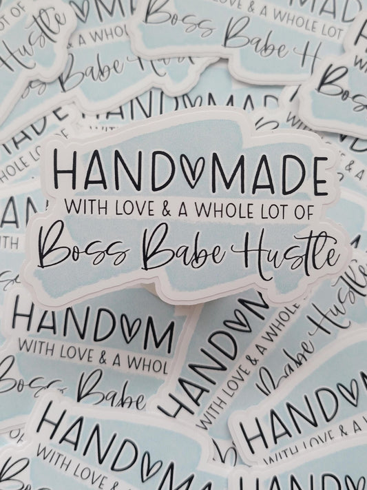 Handmade with love and a whole lot of boss babe hustle blue Die cut sticker 3-5 Business Day TAT