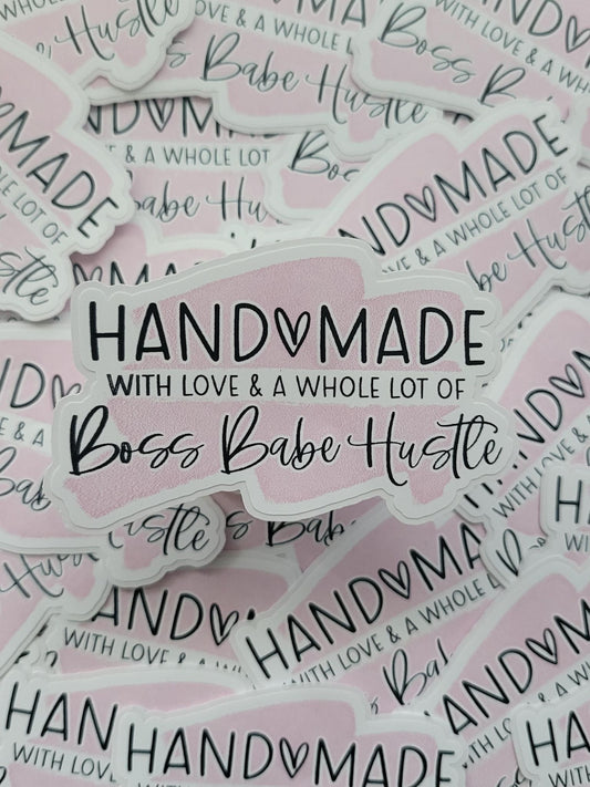 Handmade with love and a whole lot of boss babe hustle Pink Die cut sticker 3-5 Business Day TAT