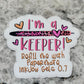 I'm a keeper pen refill instructions Die cut sticker 3-5 Business Day TAT