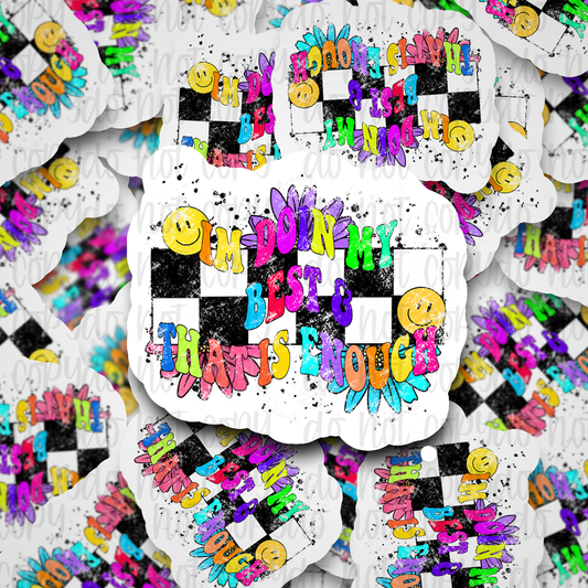 I'm doing my best and that's enough Die cut sticker 3-5 Business Day TAT