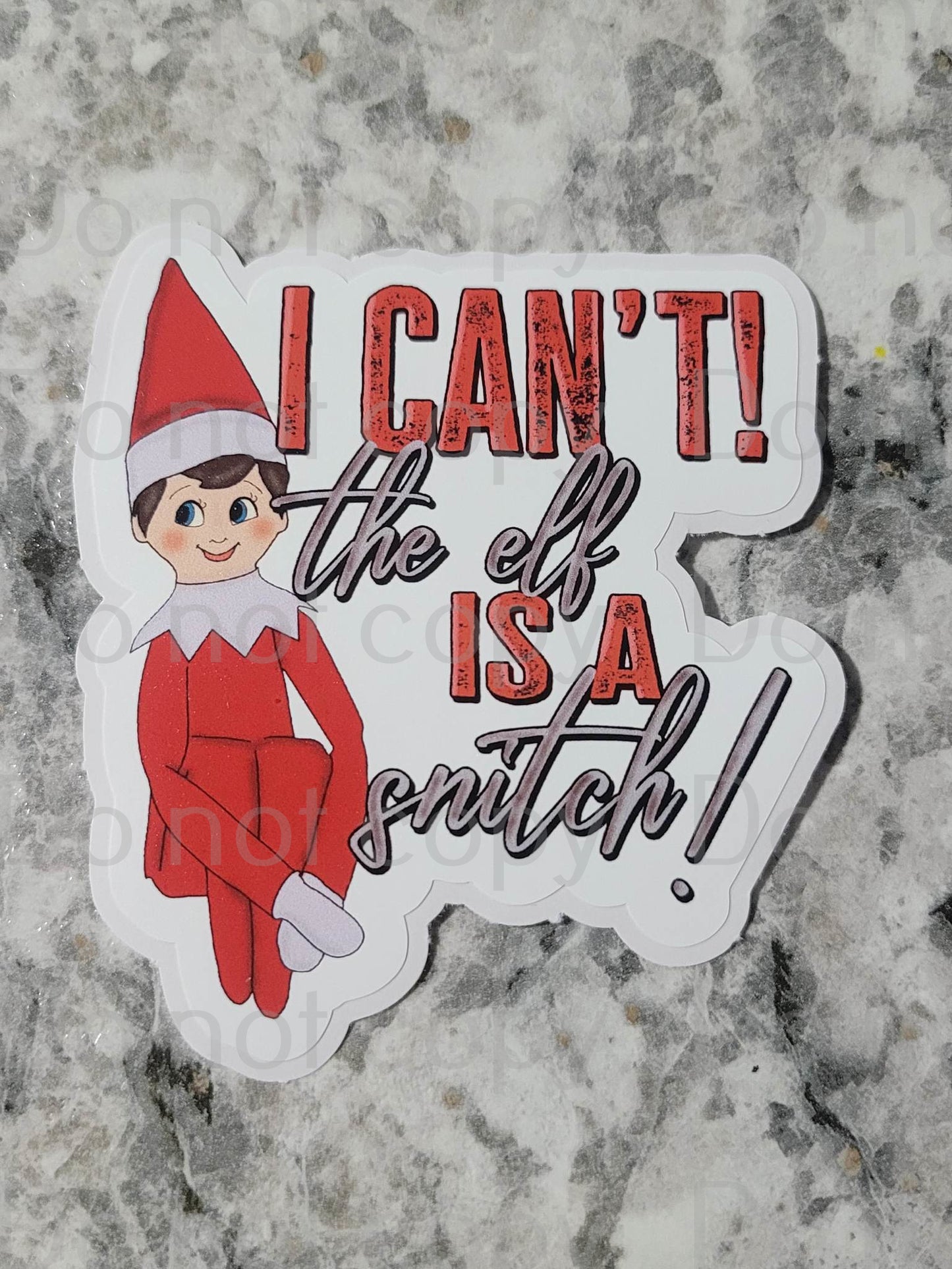 I can't the elf is a snitch boy elf Die cut sticker 3-5 Business Day TAT.