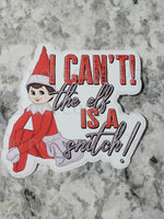 I can't the elf is a snitch girl elf Die cut sticker 3-5 Business Day TAT.