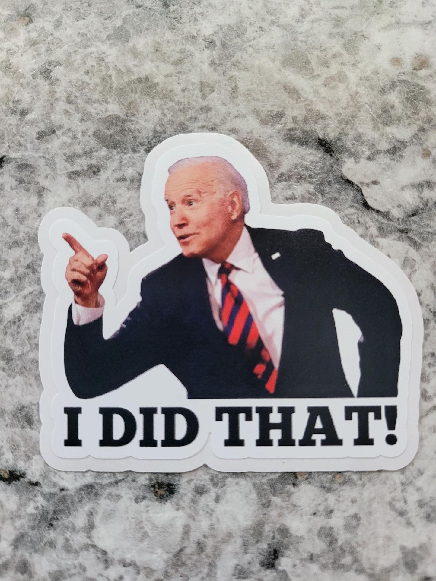 I did that Joe Die cut sticker 3-5 Business Day TAT