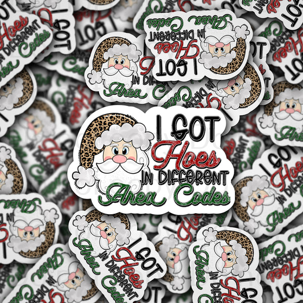 I got hoes in different area codes Santa Die cut sticker 3-5 Business Day TAT