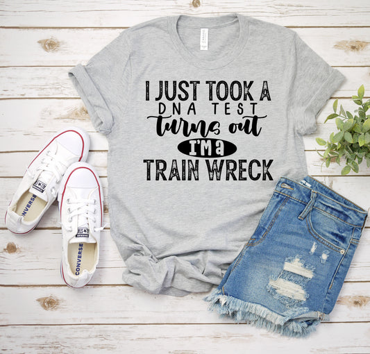 I just took a dna test turns out I'm a train wreck
