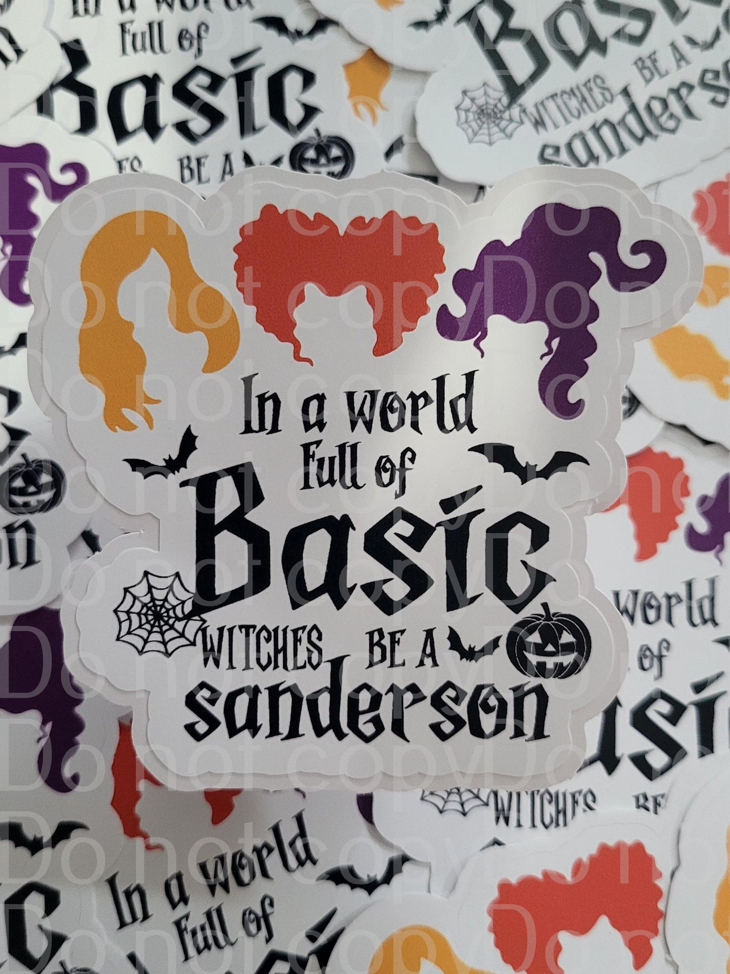In a world full of basic witches Halloween Die cut sticker 3-5 Business Day TAT.