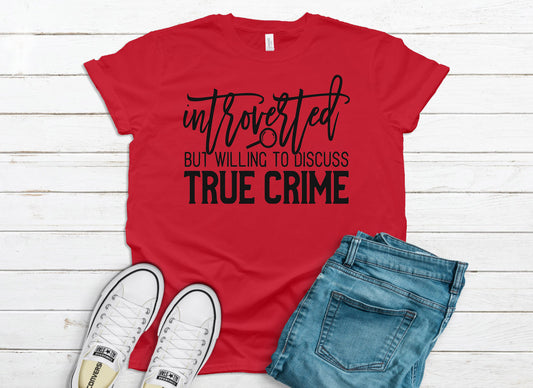 Introverted but willing to discuss true crime